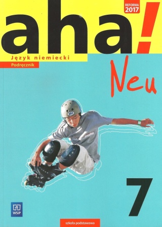 Aha! Neu Język niemiecki Podręcznik Klasa 7 Kurs podstawowy