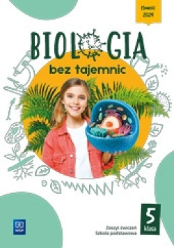 Biologia bez tajemnic Biologia Zeszyt ćwiczeń Szkoła podstawowa Klasa 5