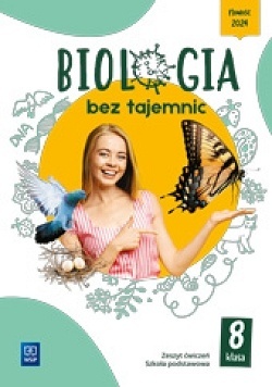 Biologia bez tajemnic Biologia Zeszyt ćwiczeń Szkoła podstawowa Klasa 8