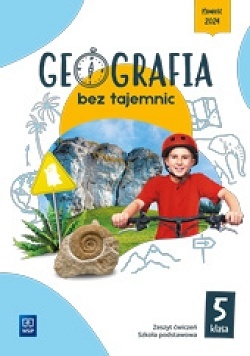 Geografia bez tajemnic Geografia Zeszyt ćwiczeń Szkoła podstawowa Klasa 5