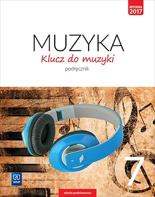 Klucz do muzyki Podręcznik Klasa 7