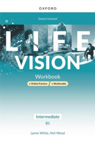 Life Vision Intermediate B1 Zeszyt ćwiczeń + Online Practice + multimedia