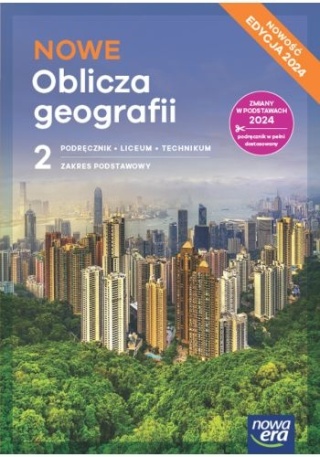 NOWE Oblicza geografii 2 Podręcznik Zakres Podstawowy Edycja 2024