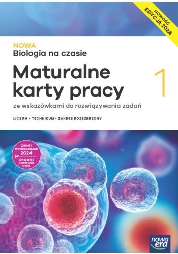 Nowa Biologia na czasie 1 Maturalne Karty pracy Zakres Rozszerzony Edycja 2024