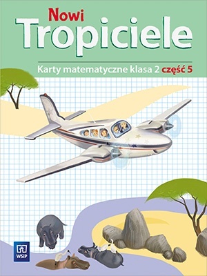 Nowi Tropiciele Klasa 2 Karty Matematyczne Część 5
