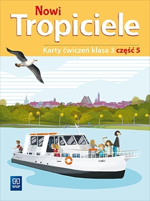 Nowi Tropiciele Klasa 3 Karty ćwiczeń Część 5
