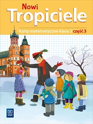 Nowi Tropiciele Klasa 3 Karty matematyczne Część 3