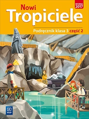 Nowi Tropiciele Klasa 3 Podręcznik Część 2