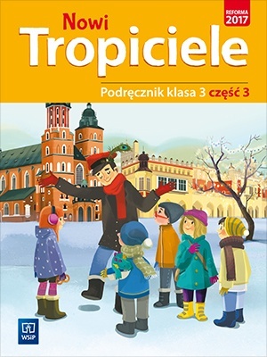 Nowi Tropiciele Klasa 3 Podręcznik Część 3