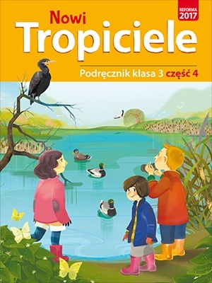 Nowi Tropiciele Klasa 3 Podręcznik Część 4