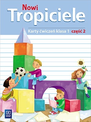 Nowi Tropiciele klasa 1 Karty ćwiczeń Część 2