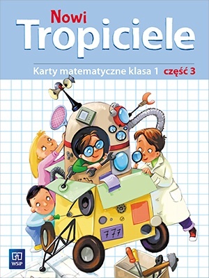 Nowi Tropiciele klasa 1 Karty matematyczne Część 3