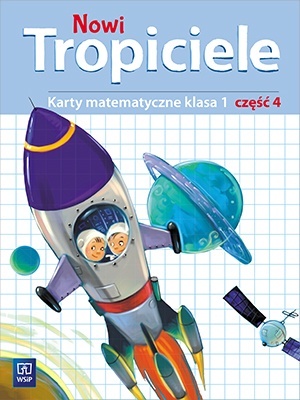 Nowi Tropiciele klasa 1 Karty matematyczne Część 4