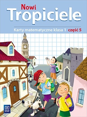 Nowi Tropiciele klasa 1 Karty matematyczne Część 5