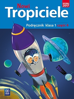 Nowi tropiciele klasa 1 Podręcznik Część 4 Praca zbiorowa