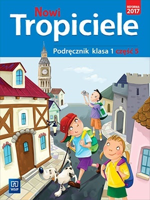 Nowi tropiciele klasa 1 Podręcznik Część 5 Praca zbiorowa