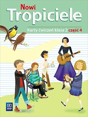 Nowi tropiciele klasa 2 Karty ćwiczeń część 4
