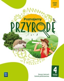 Poznajemy przyrodę Przyroda Zeszyt ćwiczeń Szkoła podstawowa Klasa 4