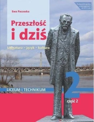 Przeszłość i dziś 2.2 Pozytywizm Język polski Podręcznik Zakres Podstawowy i Rozszerzony