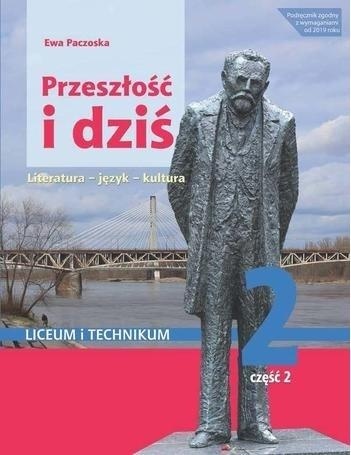 Przeszłość i dziś 2.2 Pozytywizm Język polski Podręcznik Zakres Podstawowy i Rozszerzony