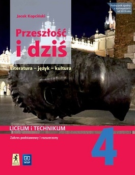 Przeszłość i dziś 4 Literatura współczesna od 1956 roku Język polski Podręcznik Zakres Podstawowy i Rozszerzony