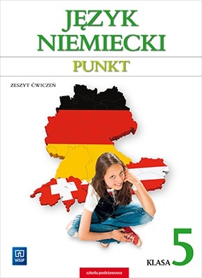 Punkt Język niemiecki Zeszyt ćwiczeń Klasa 5