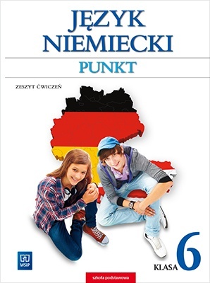 Punkt Język niemiecki Zeszyt ćwiczeń Klasa 6