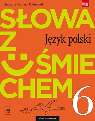 Słowa z uśmiechem Język polski Literatura i kultura Podręcznik Klasa 6