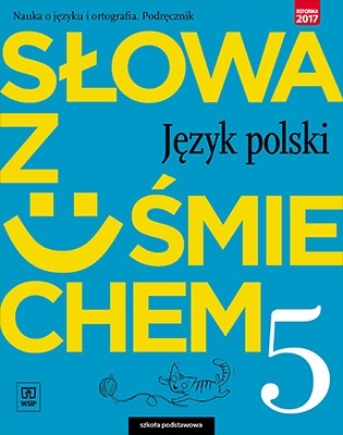 Słowa z uśmiechem Język polski Nauka o języku i ortografia Podręcznik Kl. 5