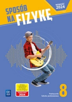 Sposób na fizykę Fizyka Podręcznik Szkoła podstawowa Klasa 8