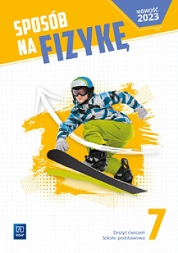 Sposób na fizykę Fizyka Zeszyt ćwiczeń Szkoła podstawowa Klasa 7
