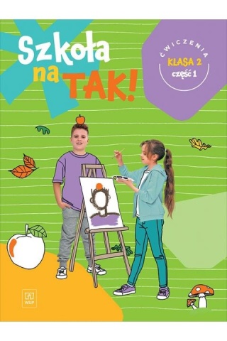 Szkoła na tak Karty ćwiczeń Klasa 2 Część 1