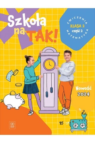 Szkoła na tak Matematyka Karty ćwiczeń Klasa 2 Część 2