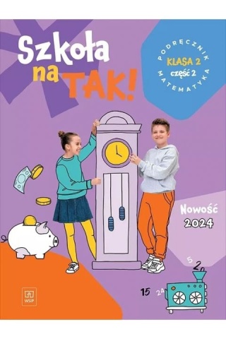 Szkoła na tak Matematyka Podręcznik Klasa 2 Część 2