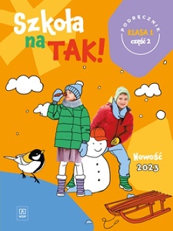 Szkoła na tak Podręcznik Klasa 1 Część 2