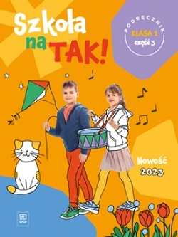 Szkoła na tak Podręcznik Klasa 1 Część 3