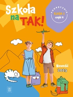 Szkoła na tak Podręcznik Klasa 1 Część 4