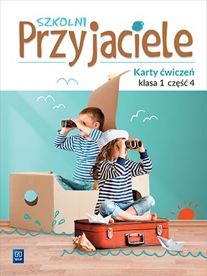 Szkolni przyjaciele Karty ćwiczeń Klasa 1 Część 4