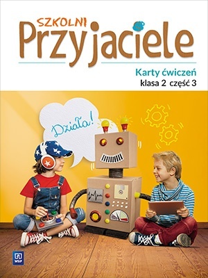 Szkolni przyjaciele Karty ćwiczeń Klasa 2 Część 3