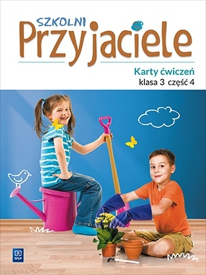 Szkolni przyjaciele Karty ćwiczeń Klasa 3 Część 4