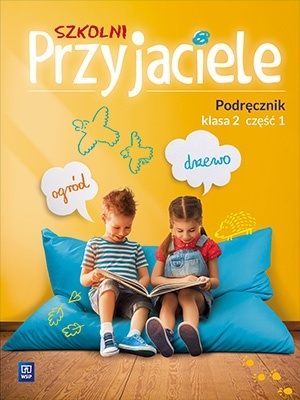 Szkolni przyjaciele Podręcznik Klasa 2 Część 1