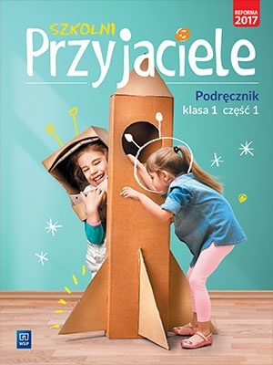 Szkolni przyjaciele klasa 1 podręcznik cz.1