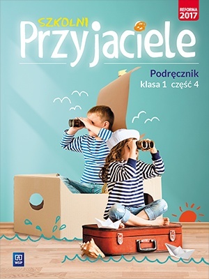 Szkolni przyjaciele klasa 1 podręcznik cz.4